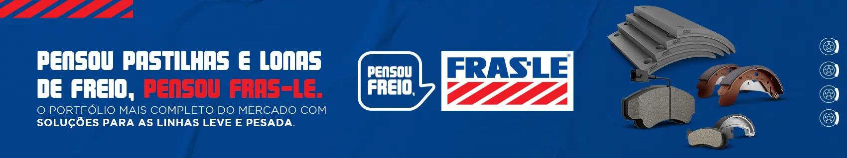 pensou pastilhas e lonas de freio, pensou fras-le